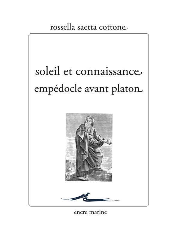 Soleil et Connaissance : Empedocle Avant Platon