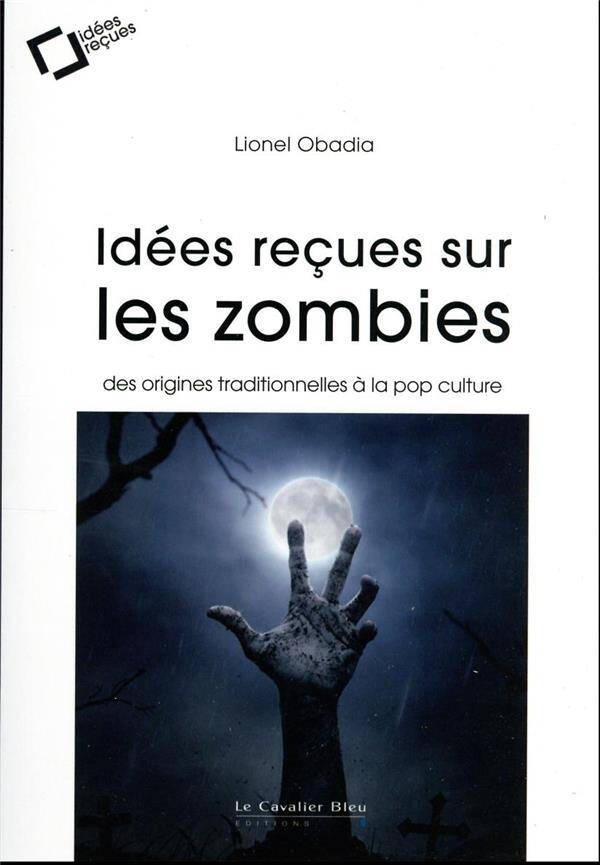 Idées reçues sur les zombies