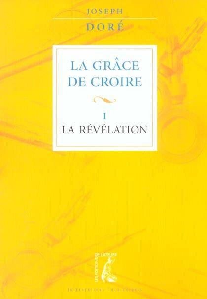 LA GRACE DE CROIRE T1 - LA REVELATION