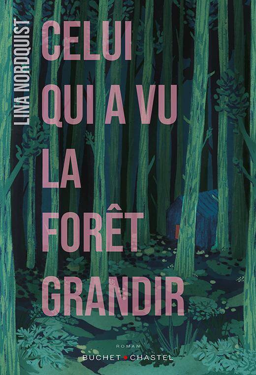 CELUI QUI A VU LA FORET GRANDIR