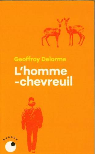 L'homme-chevreuil : sept ans de vie sauvage