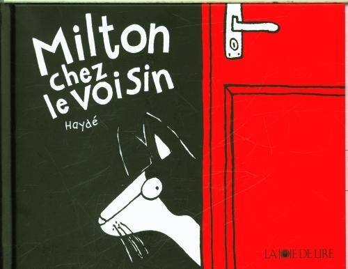 Milton chez le voisin