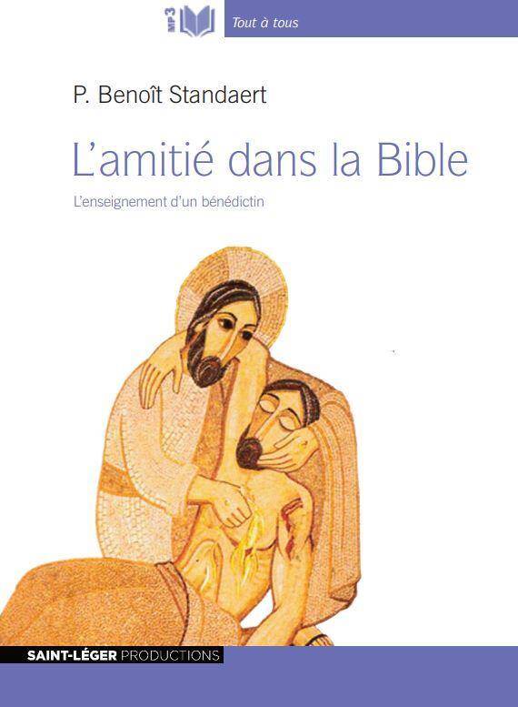 L AMITIE DANS LA BIBLE: AUDIOLIVRE MP3; L ENSEIGNEMENT D UN BENEDICTI
