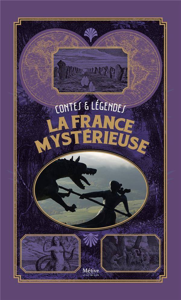 La France mystérieuse : contes & légendes
