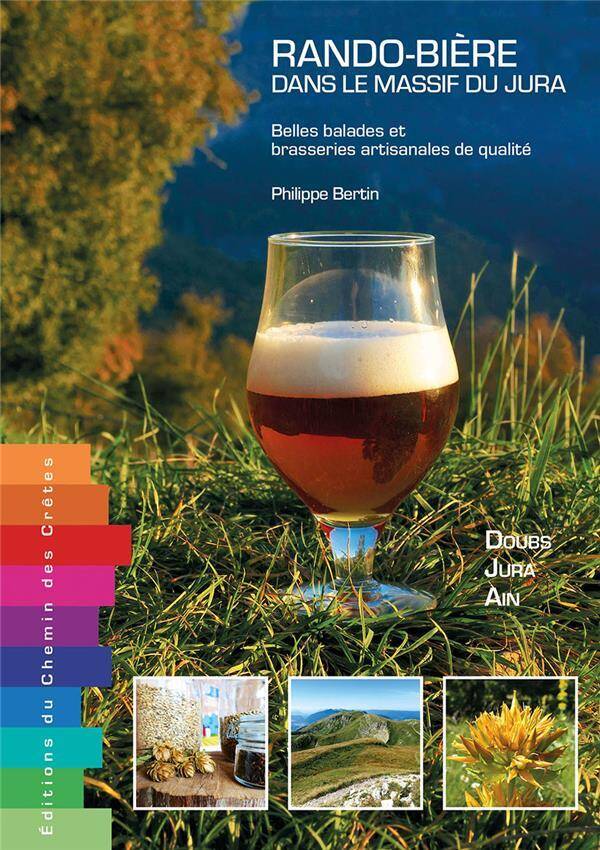 Rando Biere Dans le Jura: Belles Balades et Brasseries Artisanales