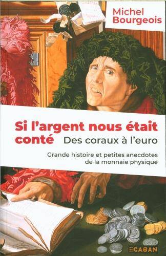 Si l'argent nous était conté : des coraux à l'euro