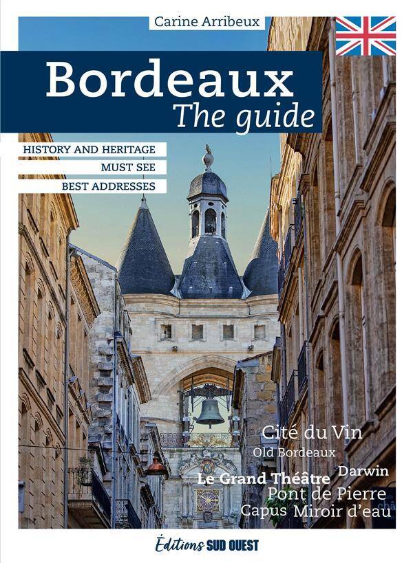Bordeaux : The Guide (Edition 2023)