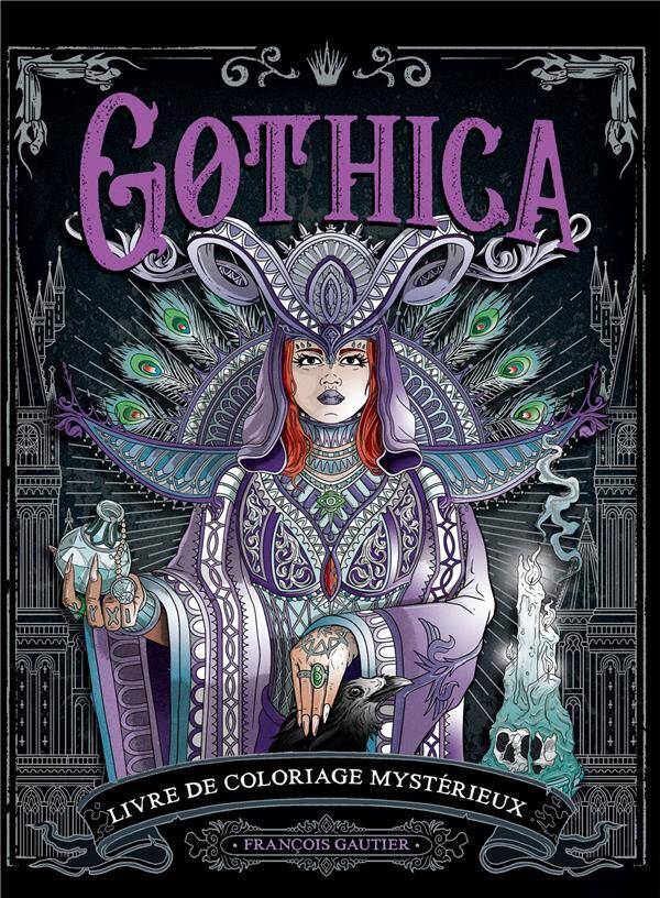 Gothica : livre de coloriage mystérieux