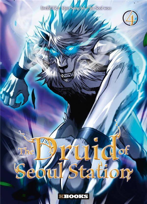 The druid of Seoul station. Tome 4