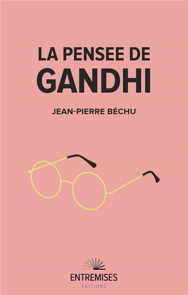 La Pensee de Gandhi