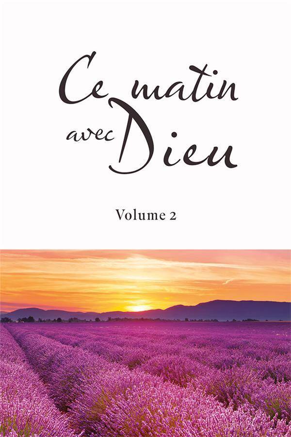 Ce Matin Avec Dieu. Volume 2