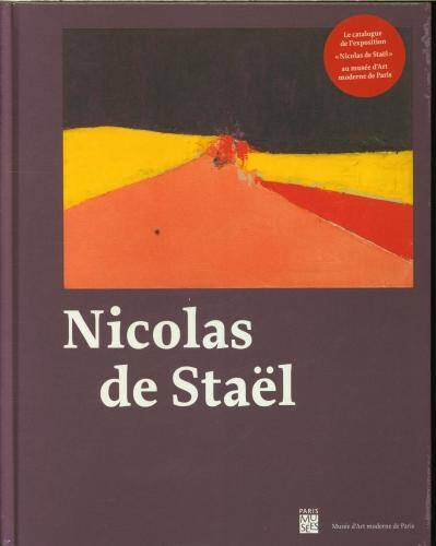 Nicolas de Staël : exposition, Paris, Musée d'art moderne de Paris