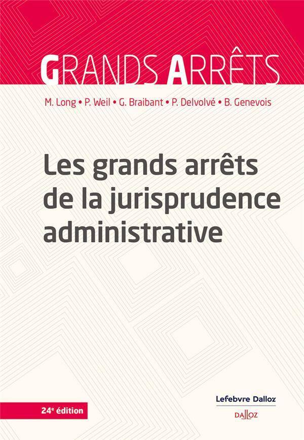 Les Grands Arrets de la Jurisprudence Administrative (24e Edition)