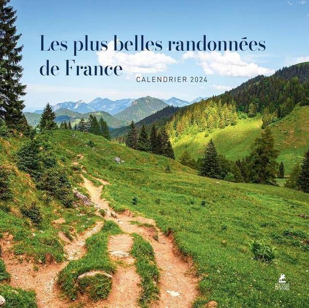 Les Plus Belles Randonnees de France : Calendrier (Edition 2024)