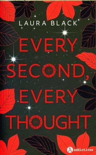 Every second, every thought