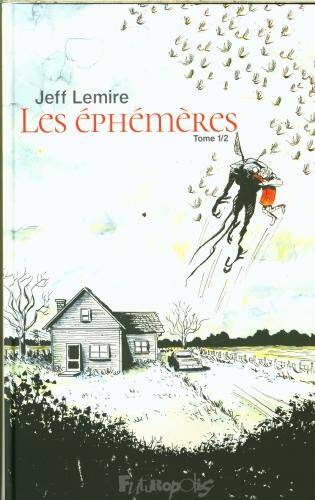 Les éphémères. Tome 1