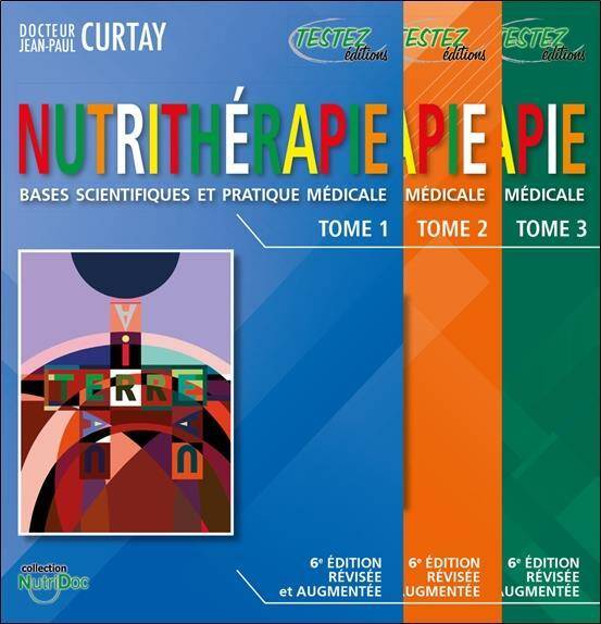 Nutritherapie: Bases Scientifiques et Pratique Medicale Tome 1, 2 et