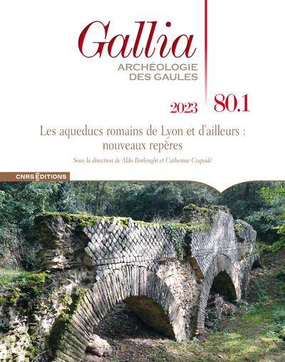 Revue Gallia N.80-1 ; les Aqueducs de la Ville de Lyon