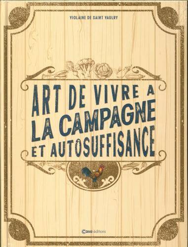 Art de vivre à la campagne et autosuffisance