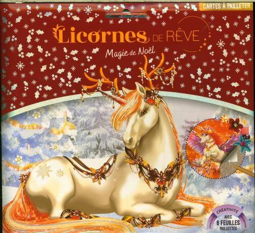 Licornes de rêve : cartes à pailleter magie de Noël