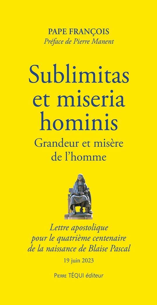 Sublimitas et Miseria Hominis: Grandeur et Misere de l Homme; Lettre