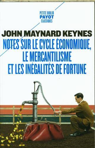 Notes sur le cycle économique, le mercantilisme et les inégalités de