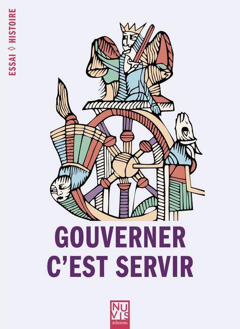 Gouverner, C'Est Servir