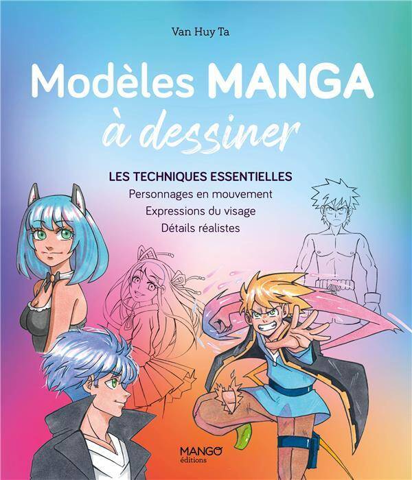 Modeles Manga a Dessiner. Les Techniques Essentielles: Personnages