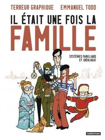 Il était une fois la famille : systèmes familiaux et idéologie