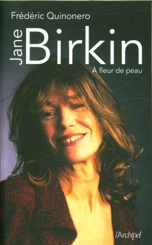 Jane Birkin : à fleur de peau