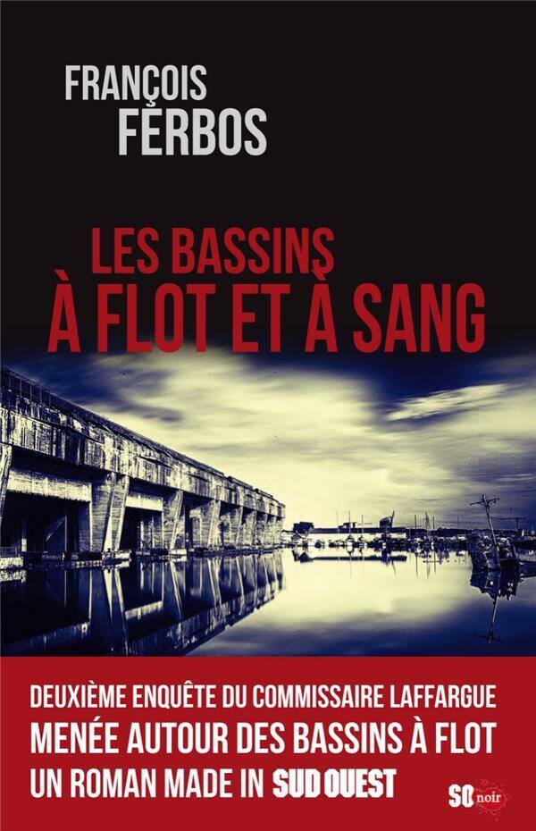 Les Bassins a Flot et a Sang