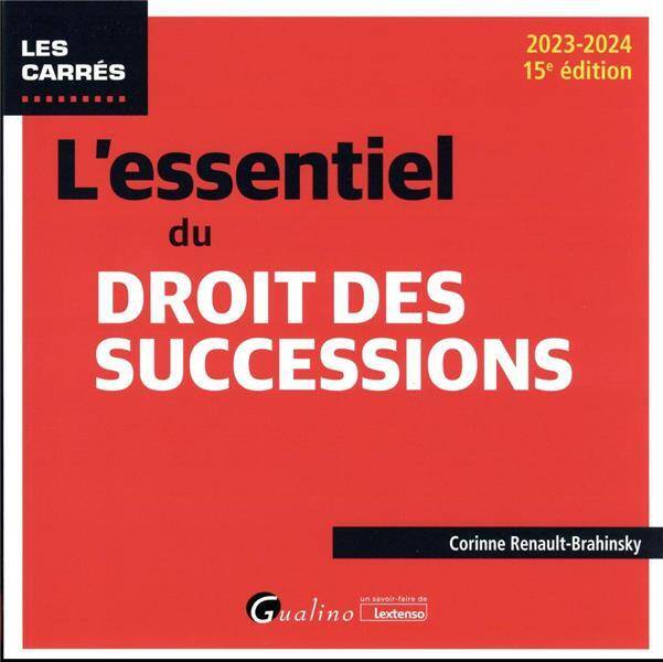 L'Essentiel du Droit des Successions (Edition 2023/2024)