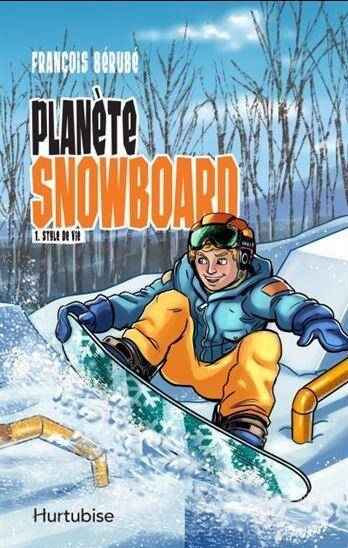 Planete Snowboard T.1 ; Style de Vie