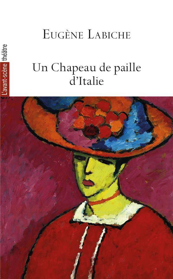 Revue l'Avant-Scene Theatre ; un Chapeau de Paille D'Italie