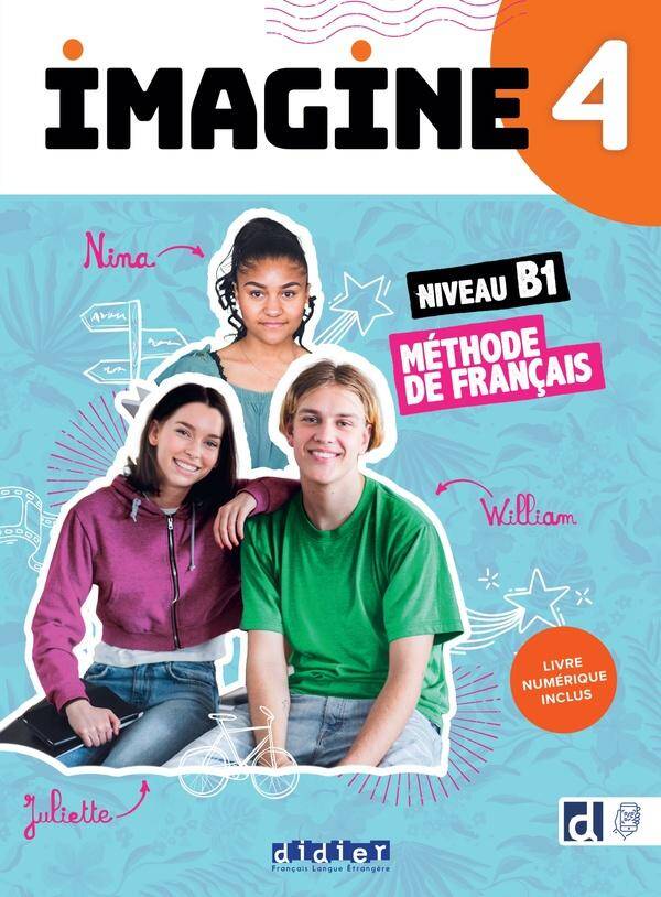 Imagine 4 : niveau B1 : méthode de français : avec livre numérique