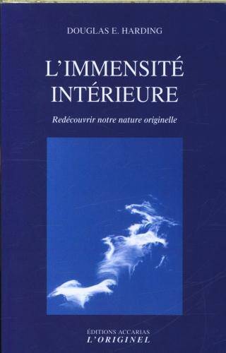 L'immensité intérieure : redécouvrir notre nature originelle