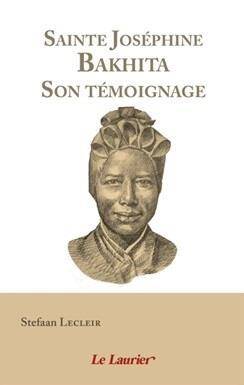 SAINTE JOSEPHINE BAKHITA : SON TEMOIGNAGE