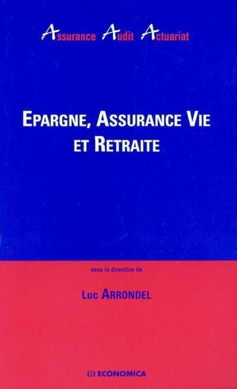 Epargne, Assurance-Vie Retraite