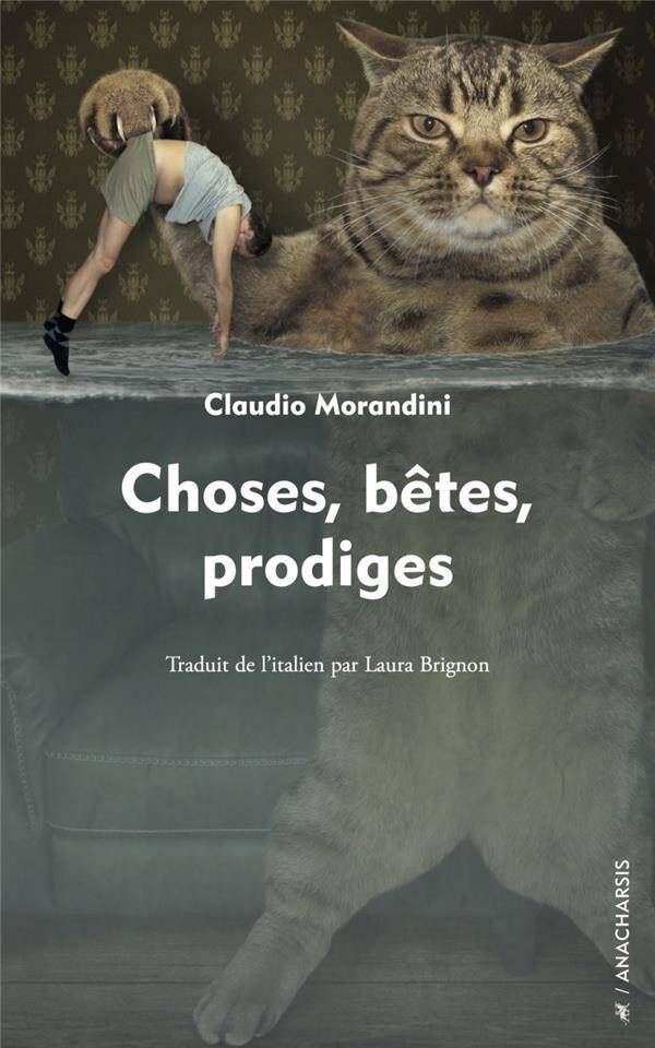 Choses, Betes, Prodiges