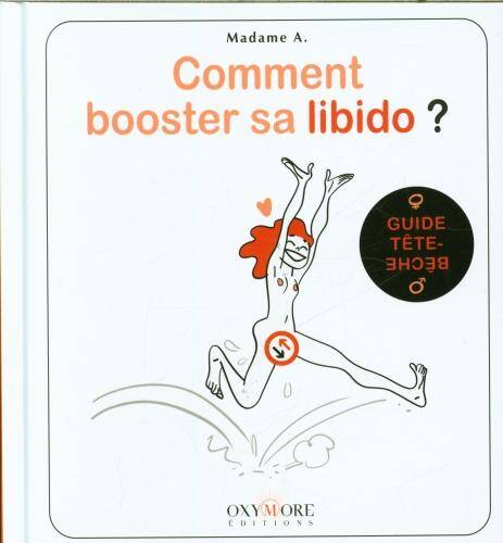 Comment booster sa libido ? : femmes, hommes