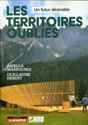 Les territoires oubliés : un futur désirable