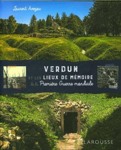 Verdun et les lieux de mémoire de la Première Guerre mondiale