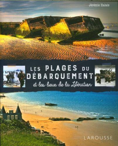 Les plages du Débarquement et les lieux de la Libération