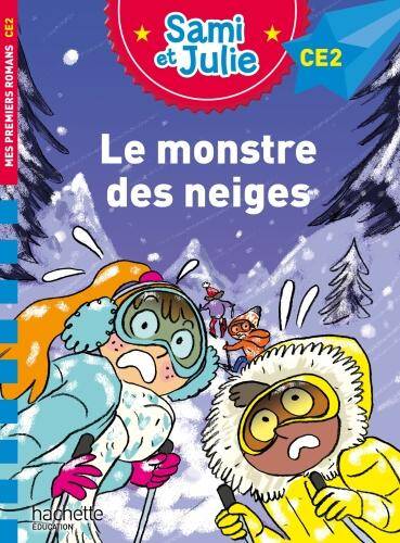 Sami et Julie. Le monstre des neiges : CE2