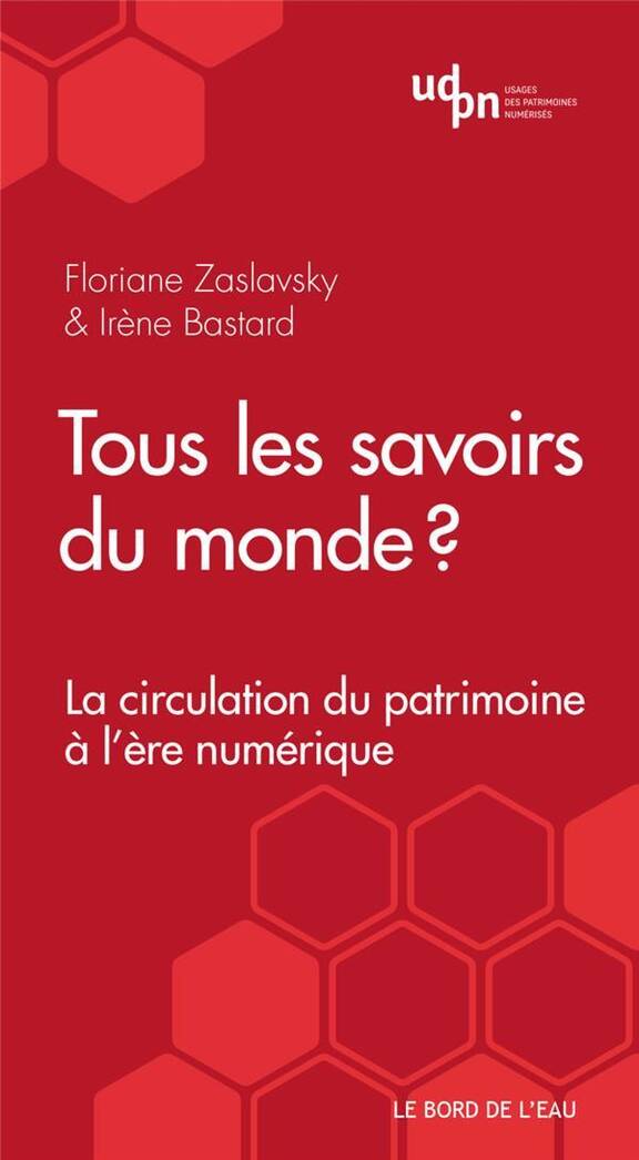 TOUS LES SAVOIRS DU MONDE LA CIRCULATION DU PATRIMOINE A L ERE