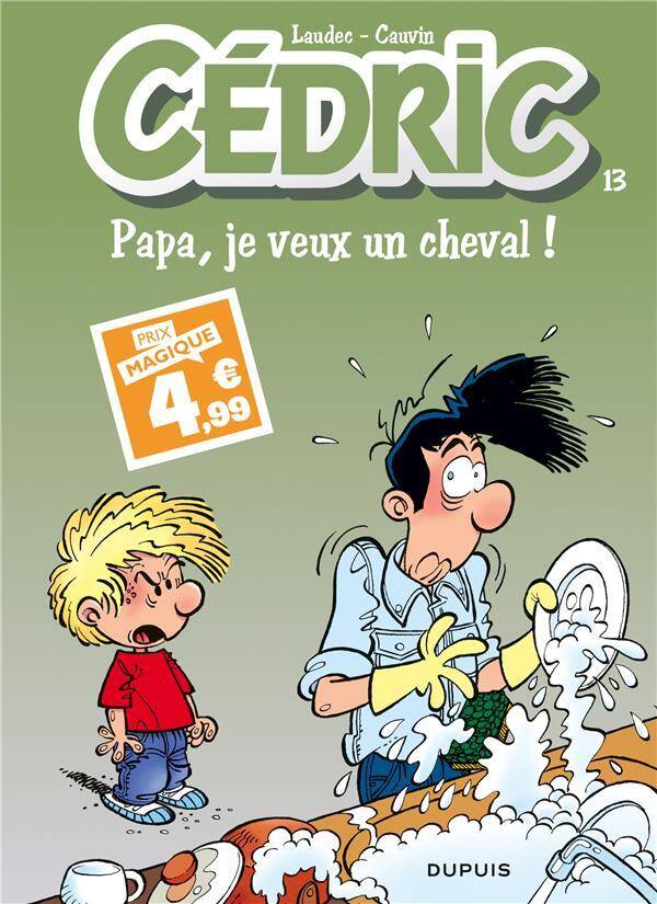 Cedric Tome 13 ; Papa, Je Veux un Cheval !