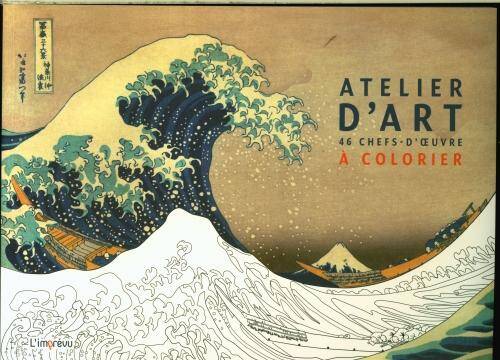 Atelier d'art : 46 chefs-d'oeuvre à colorier