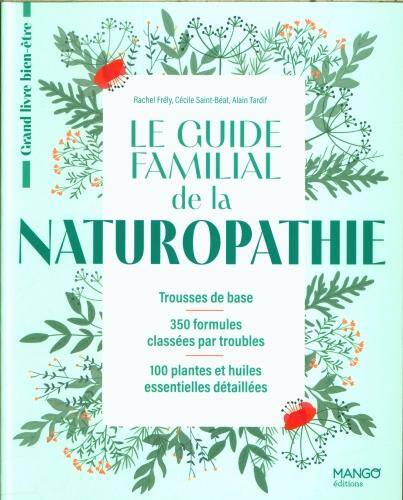 Le guide familial de la naturopathie