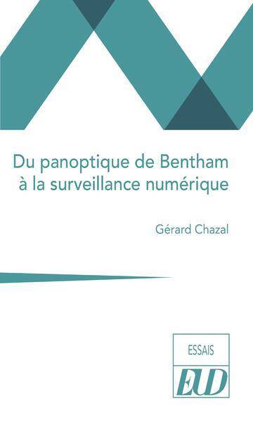 Du Panoptique de Bentham a la Surveillance Numerique