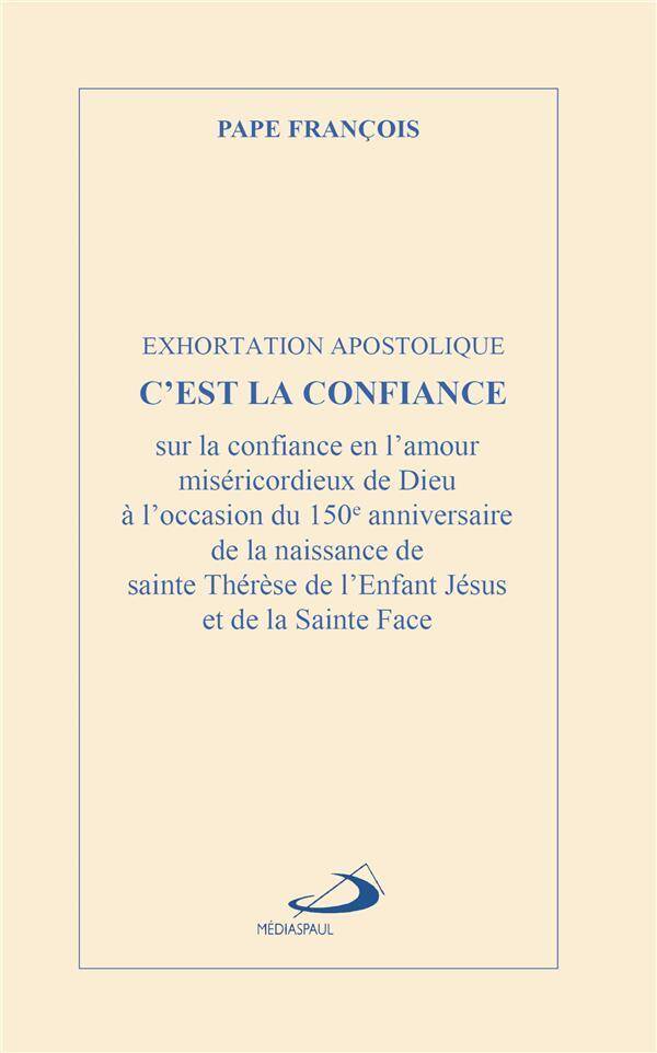 C'est la confiance : Exhortation apostolique pour le 150e anniversair